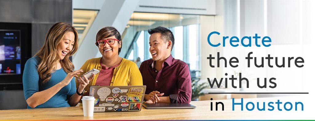 Three colleagues chatting together in a coworking space. Text: Create the future with us in Houston.